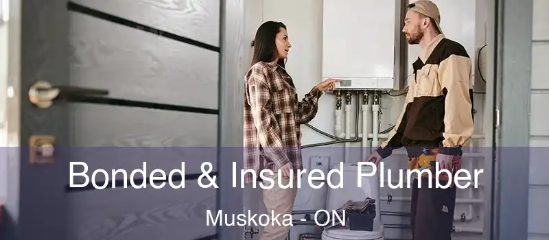  Bonded & Insured Plumber Muskoka - ON