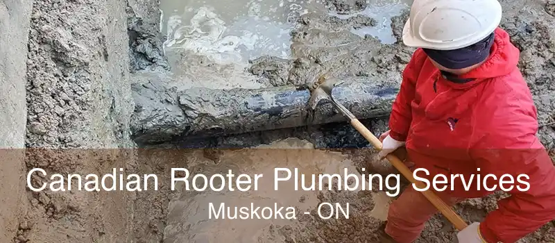 Canadian Rooter Plumbing Services Muskoka - ON
