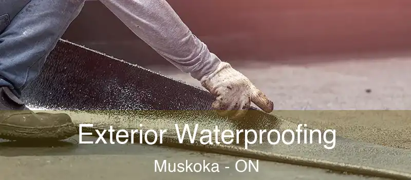  Exterior Waterproofing Muskoka - ON