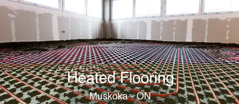  Heated Flooring Muskoka - ON